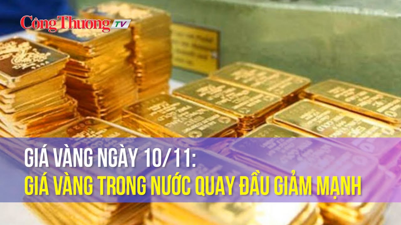 Giá vàng ngày 10/11: Giá vàng trong nước quay đầu giảm mạnh