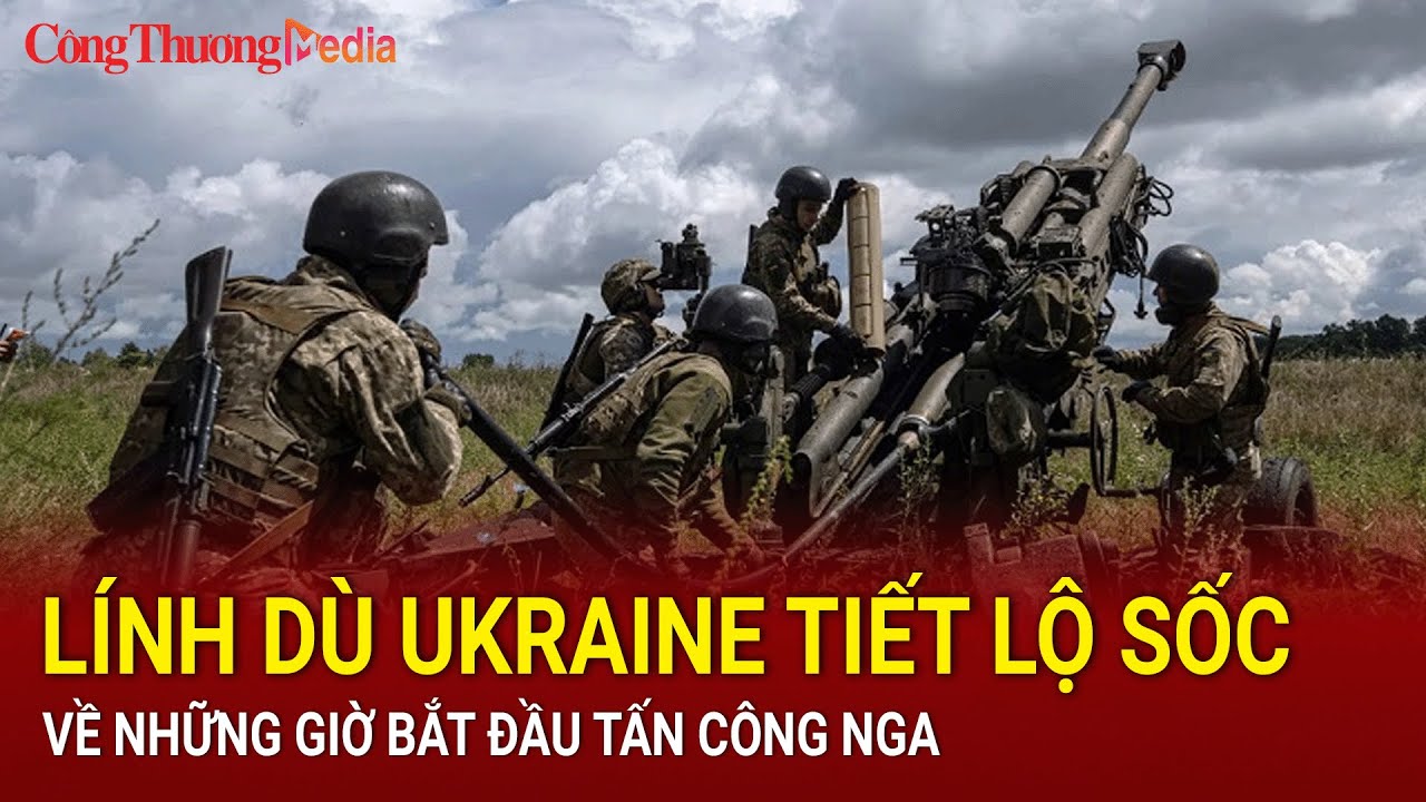 Lính dù Ukraine tiết lộ sốc về những giờ bắt đầu tấn công Nga | Báo Công Thương