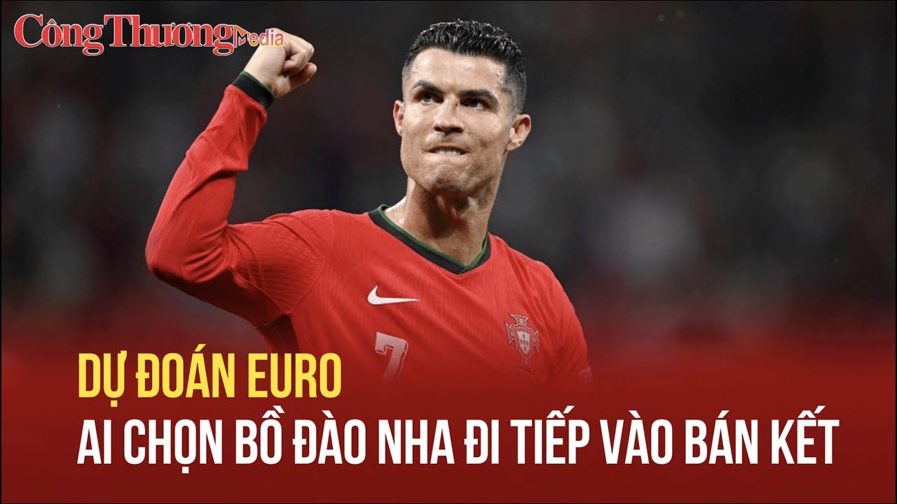 Dự đoán Euro: AI chọn Bồ Đào Nha đi tiếp vào bán kết | Báo Công Thương