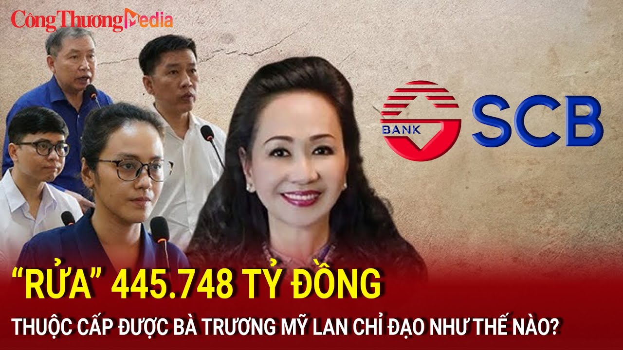 Điểm nóng 24h ngày 17/7: Cách bà Trương Mỹ Lan chỉ đạo thuộc cấp ‘rửa’ 445.748 tỷ đồng