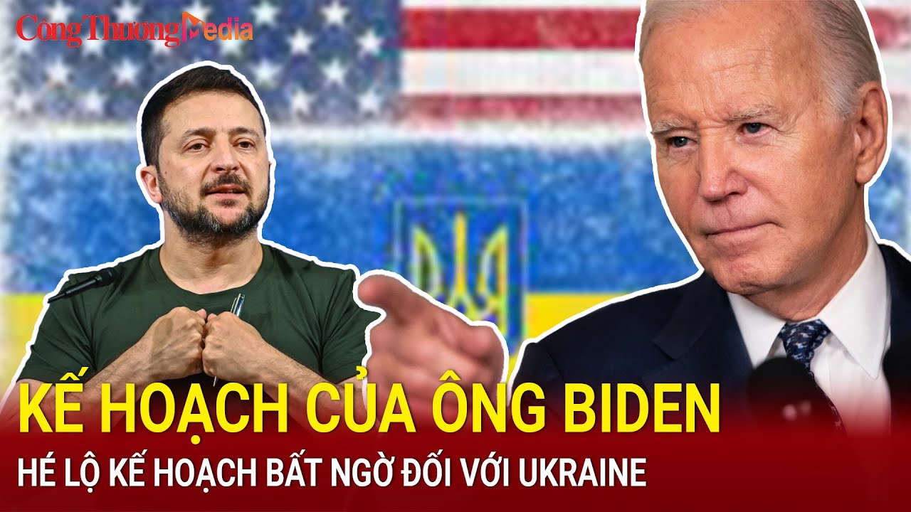 Hé lộ kế hoạch bất ngờ của ông Joe Biden đối với Ukraine | Báo Công Thương