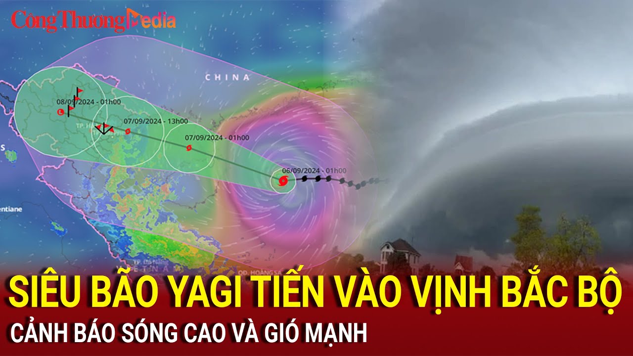 Siêu bão Yagi tiến vào vịnh Bắc Bộ, cảnh báo sóng cao và gió mạnh | Báo Công Thương