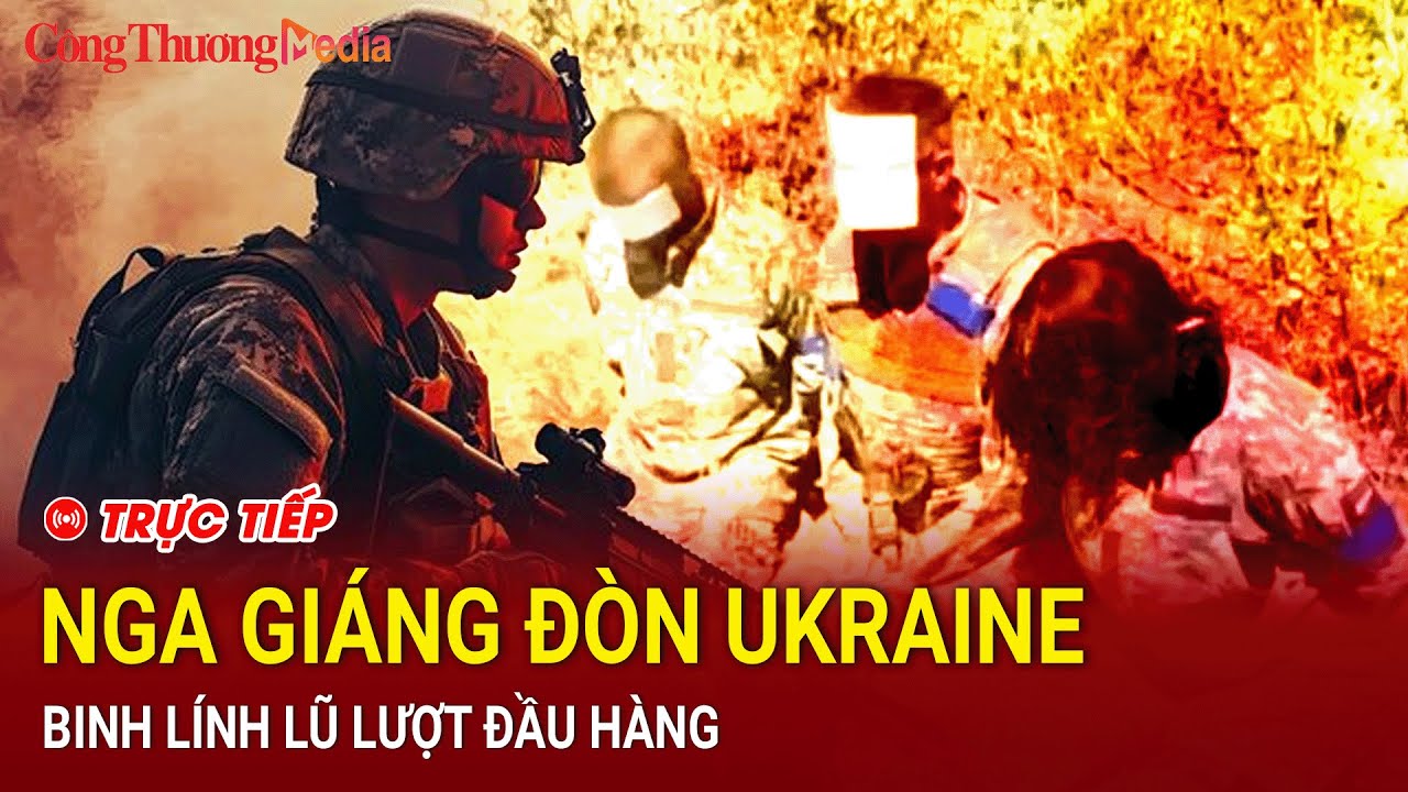 🔴[TRỰC TIẾP]: Toàn cảnh Quốc tế chiều 23/8: Nga giáng đòn Ukraine, binh lính lũ lượt đầu hàng