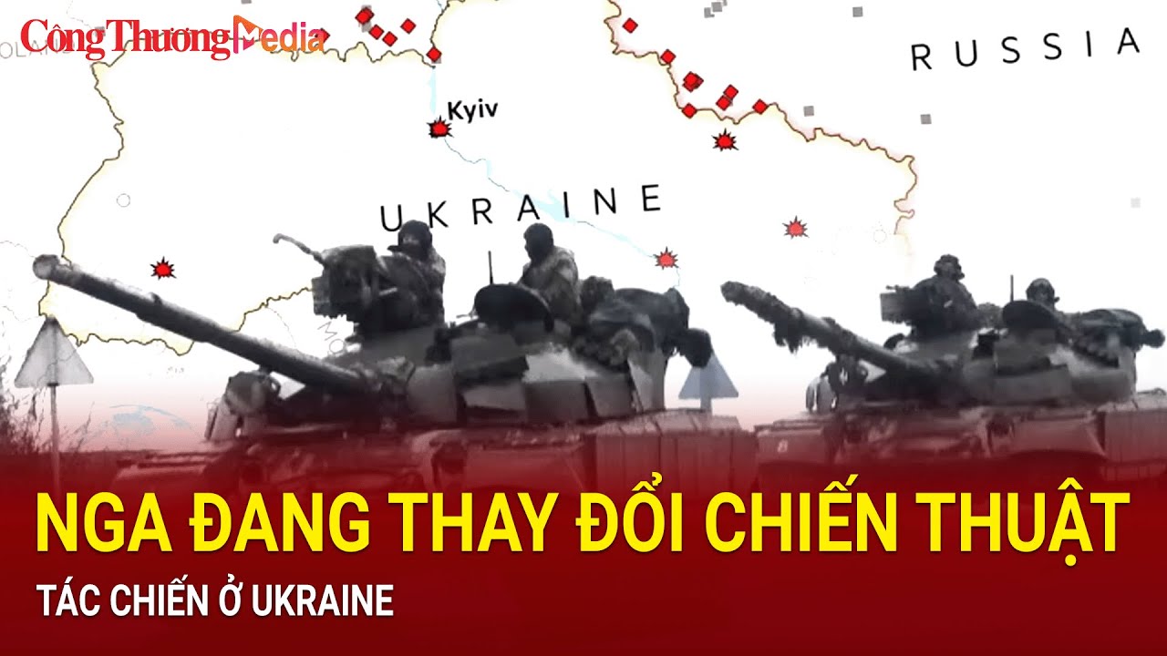 Nga đang thay đổi chiến thuật tác chiến ở Ukraine | Báo Công Thương