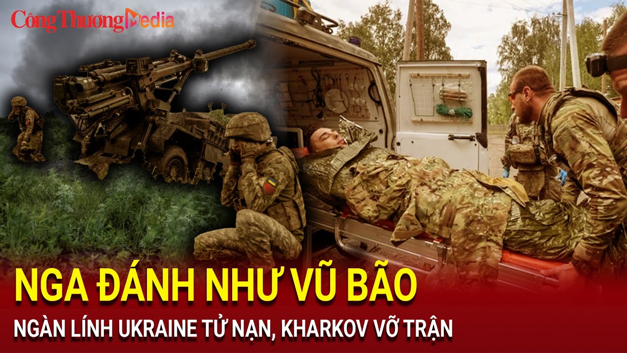 Chiến sự Nga - Ukraine sáng 31/7: Nga đánh như vũ bão, ngàn lính Ukraine tử nạn, Kharkov vỡ trận