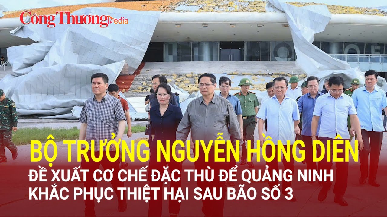 Bộ trưởng Nguyễn Hồng Diên đề xuất cơ chế đặc thù để Quảng Ninh khắc phục thiệt hại sau bão số 3