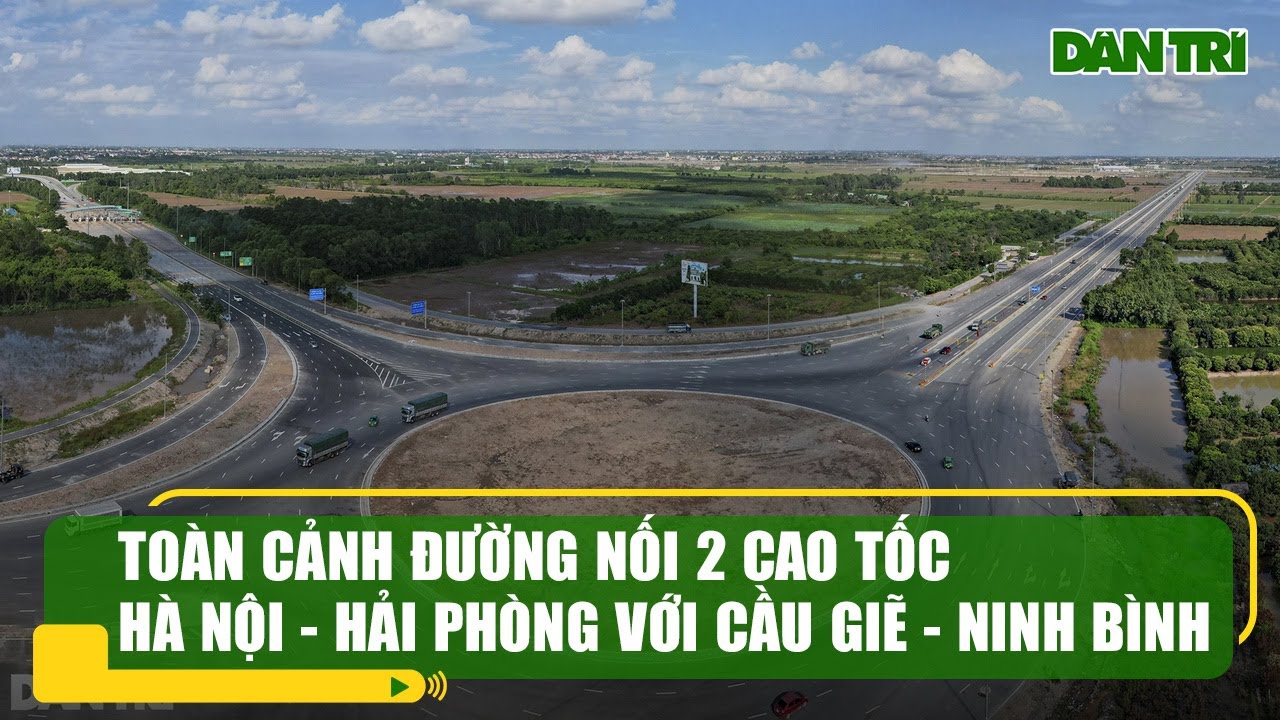 Toàn cảnh đường nối 2 cao tốc Hà Nội - Hải Phòng với Cầu Giẽ - Ninh Bình