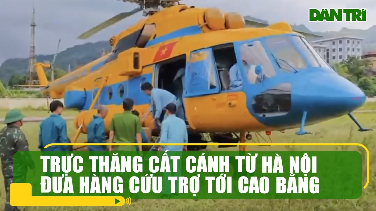 Trực thăng cất cánh từ Hà Nội đưa hàng cứu trợ tới Cao Bằng