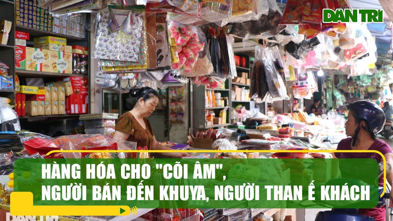 Hàng hóa cho  cõi âm , người bán đến khuya, người than ế khách   Báo Dân trí