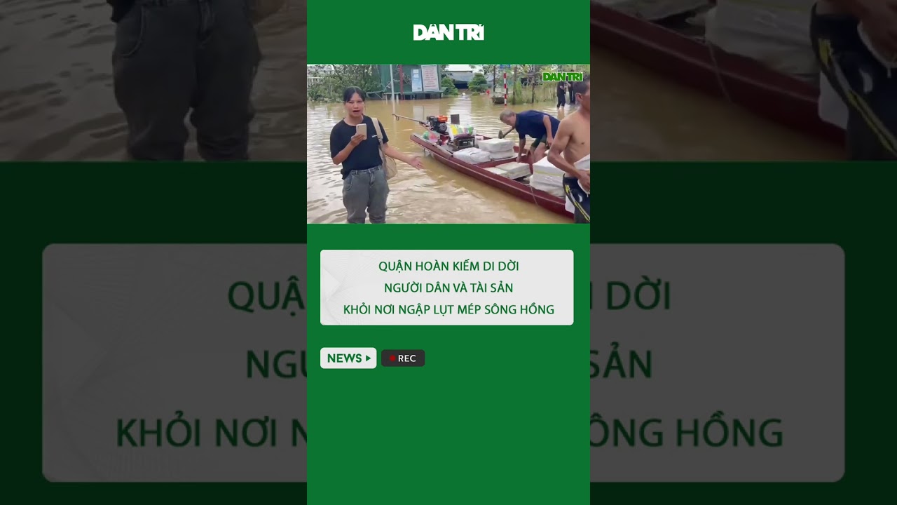 Quận Hoàn Kiếm di dời người dân và tài sản khỏi nơi ngập lụt mép sông Hồng #shorts