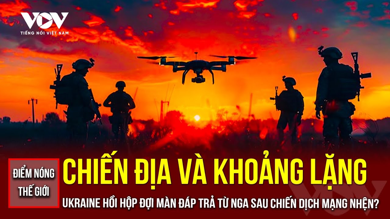 🔴ĐIỂM NÓNG THẾ GIỚI: Chiến địa và khoảng lặng chứng kiến Ukraine hồi hộp chờ đợi màn đáp trả từ Nga?