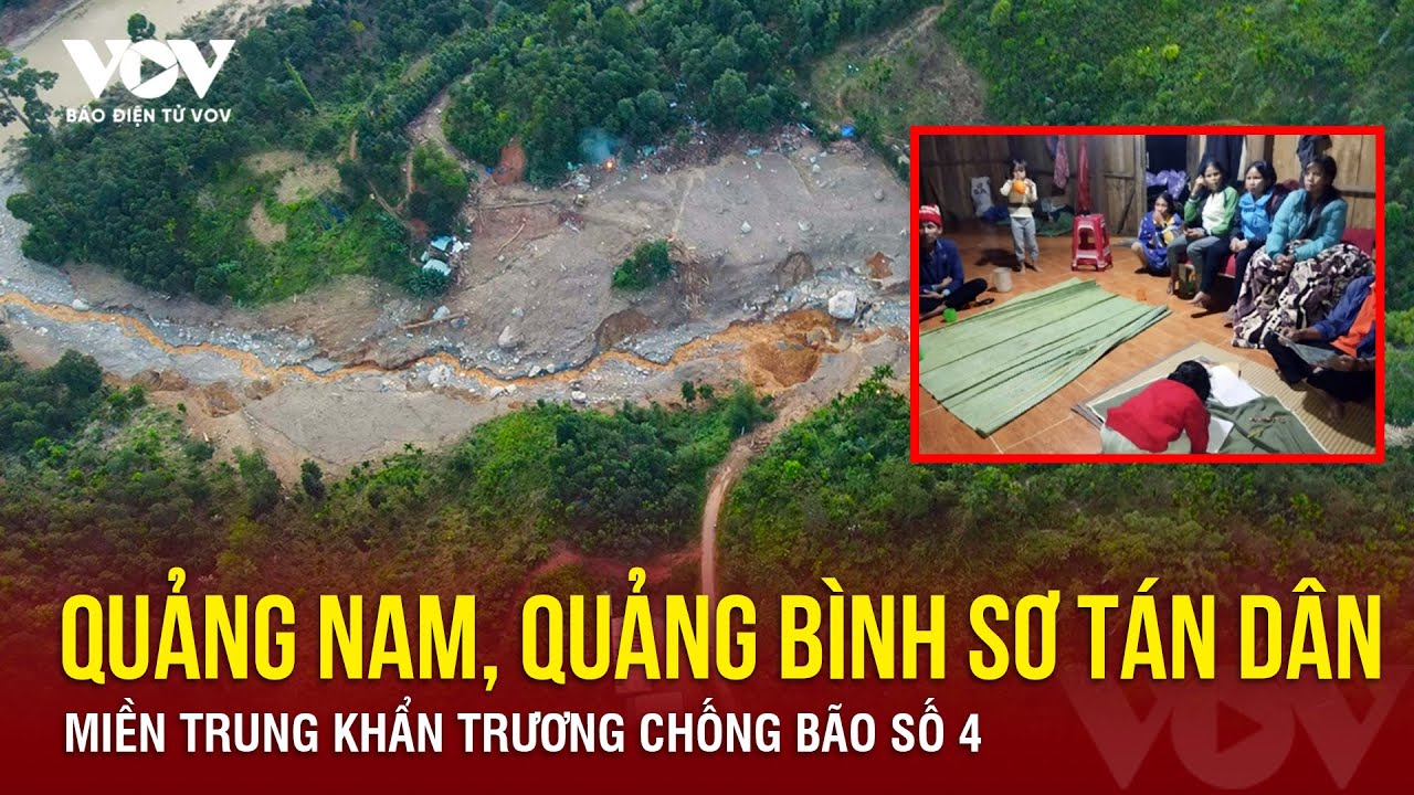 Quảng Nam, Quảng Bình sơ tán dân, miền Trung khẩn trương chống bão số 4 | Báo Điện tử VOV