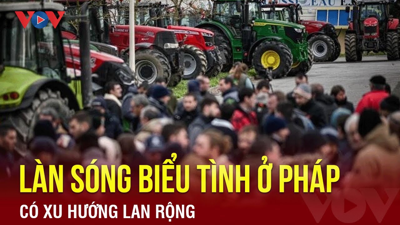 Làn sóng biểu tình của nông dân Pháp có xu hướng lan rộng | Báo Điện tử VOV