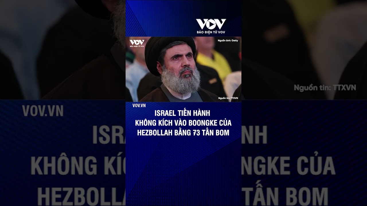 Israel tiến hành không kích vào boongke của Hezbollah bằng 73 tấn bom | Báo Điện tử VOV