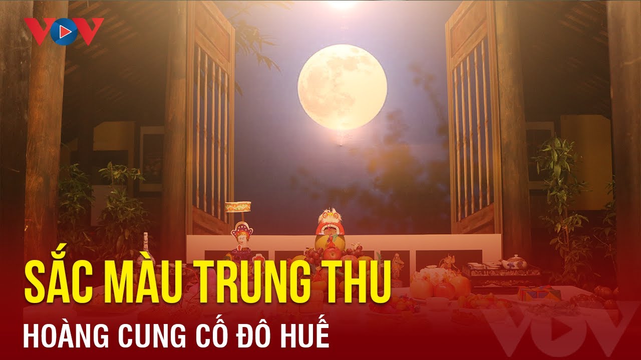 Lung linh sắc màu Trung thu Hoàng cung Cố đô Huế  | Báo Điện tử VOV