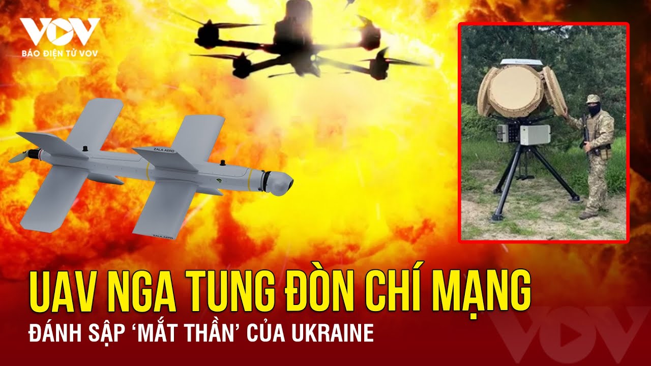 Toàn cảnh Quốc tế sáng 12/7: UAV cảm tử Nga xuất kích, phá tan ‘mắt thần’  Ukraine | Báo Điện tử VOV