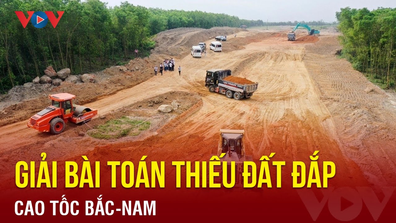 Giải bài toán thiếu đất đắp cao tốc Bắc-Nam | Báo Điện tử VOV