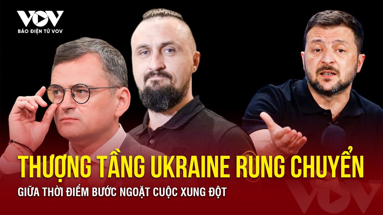 Rung chuyển lớn trong chính phủ Ukraine giữa thời điểm bước ngoặt cuộc xung đột | Báo Điện tử VOV