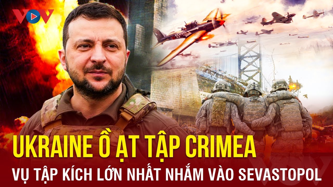 Nóng bỏng chiến sự: Ukraine ồ ạt tập kích tên lửa vào Crimea | BÁO ĐIỆN TỬ VOV