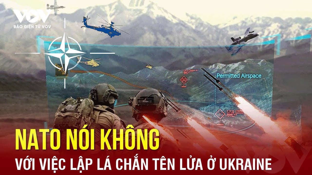 Diễn biến chiến sự Nga-Ukraine ngày 27/5: NATO không lập lá chắn tên lửa ở Ukraine | Báo Điện tử VOV