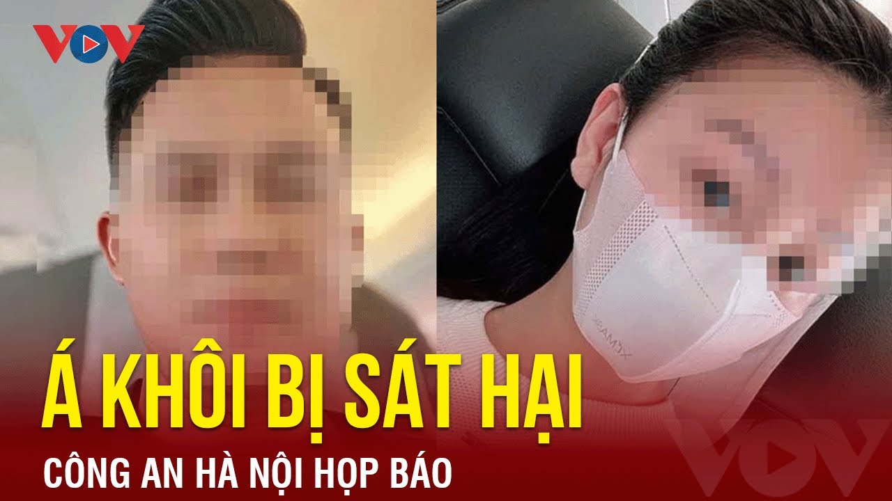 Công an Hà Nội họp báo thông tin vụ Á khôi bị sát hại | Báo Điện tử VOV