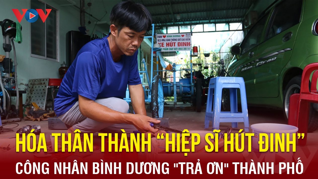 Công nhân Bình Dương hóa thân thành “hiệp sĩ hút đinh” nhằm "trả ơn" thành phố | Báo Điện tử VOV