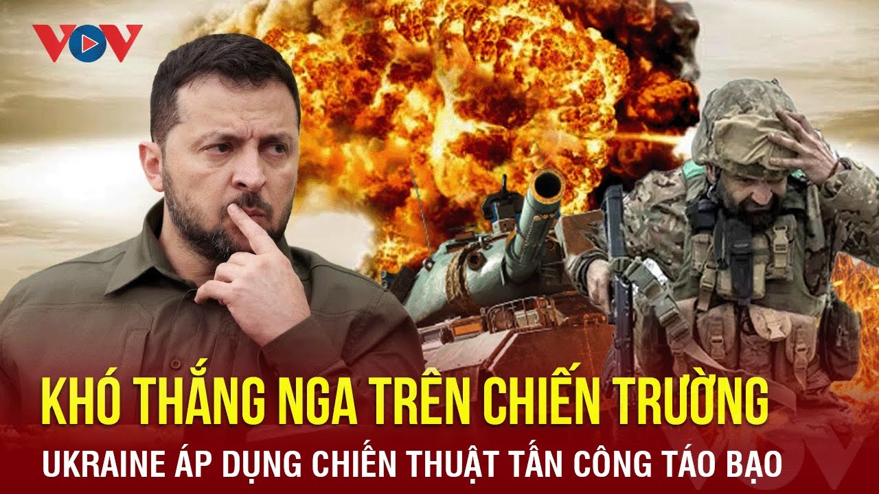 Toàn cảnh quốc tế tối 4/2: Khó thắng Nga trên chiến trường, Ukraine tính áp dụng chiến thuật táo bạo