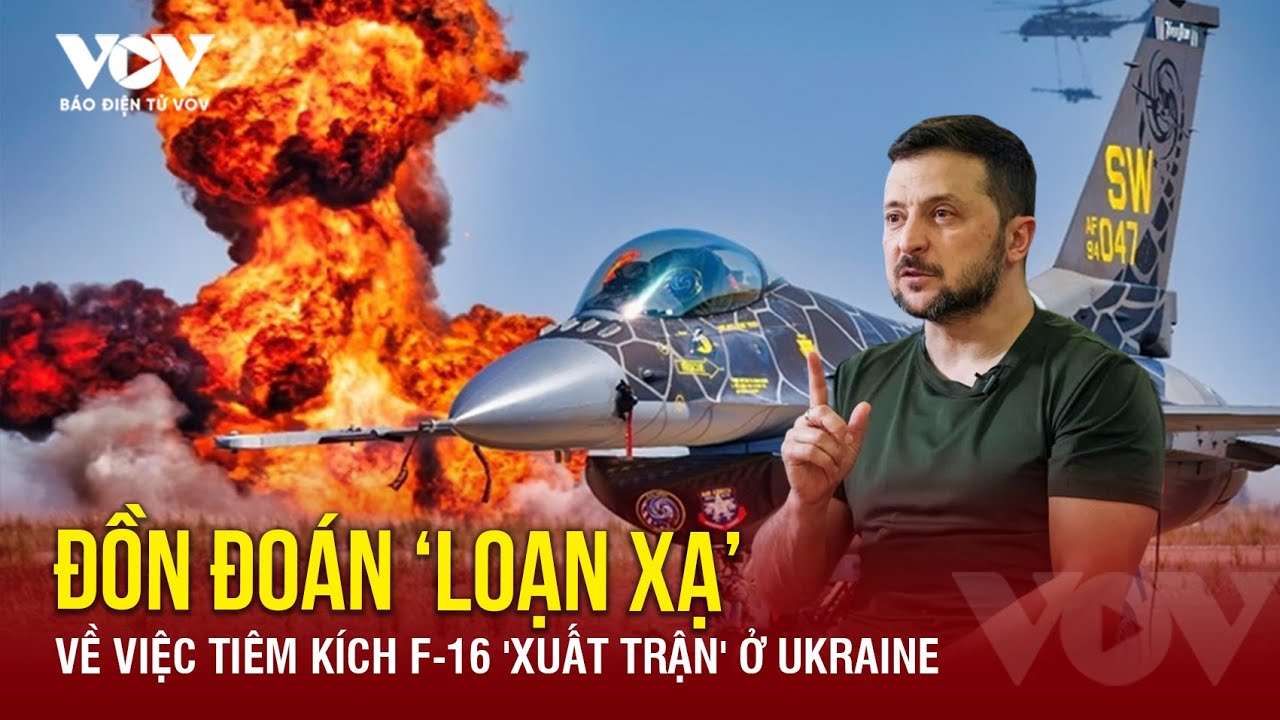 Diễn biến chiến sự Nga-Ukraine ngày 16/7: Đồn đoán về việc tiêm kích F-16 'xuất trận' ở Ukraine?