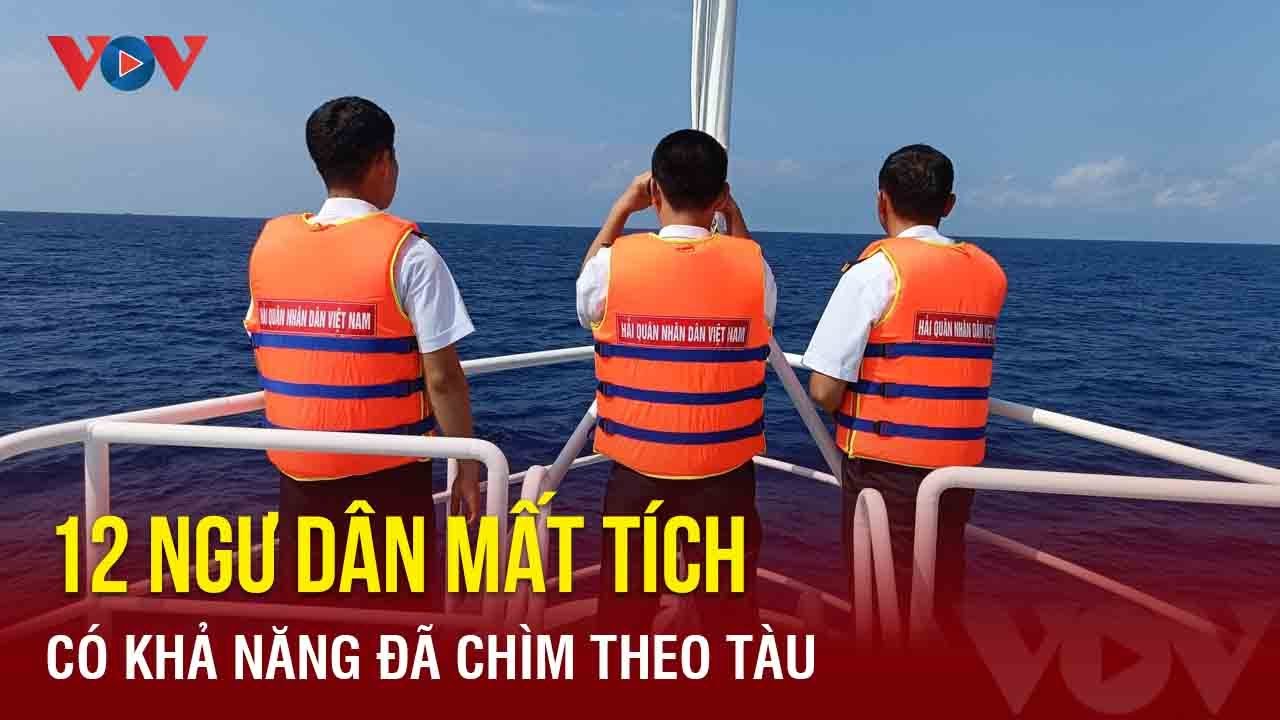 Nhiều khả năng 12 ngư dân Quảng Nam mất tích đã bị chìm theo tàu | Báo Điện tử VOV