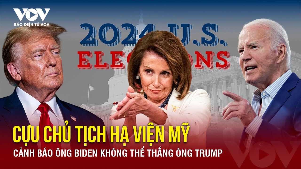 Cựu Chủ tịch Hạ viện Mỹ cảnh báo dấu hiệu ông Biden không thể thắng ông Trump | Báo Điện tử VOV