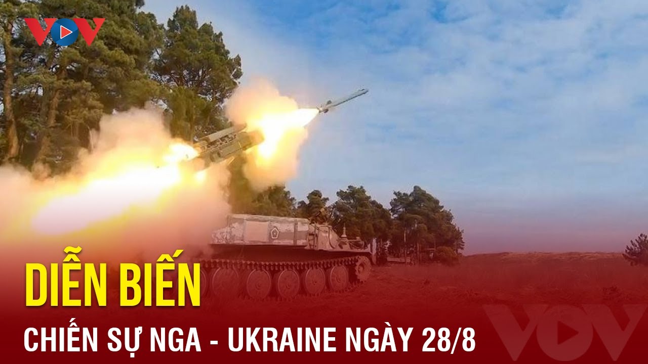 Diễn biến chiến sự Nga–Ukraine ngày 28/8: Nga bắn hạ 2 chiến đấu cơ Su-25 Ukraine | Báo Điện tử VOV