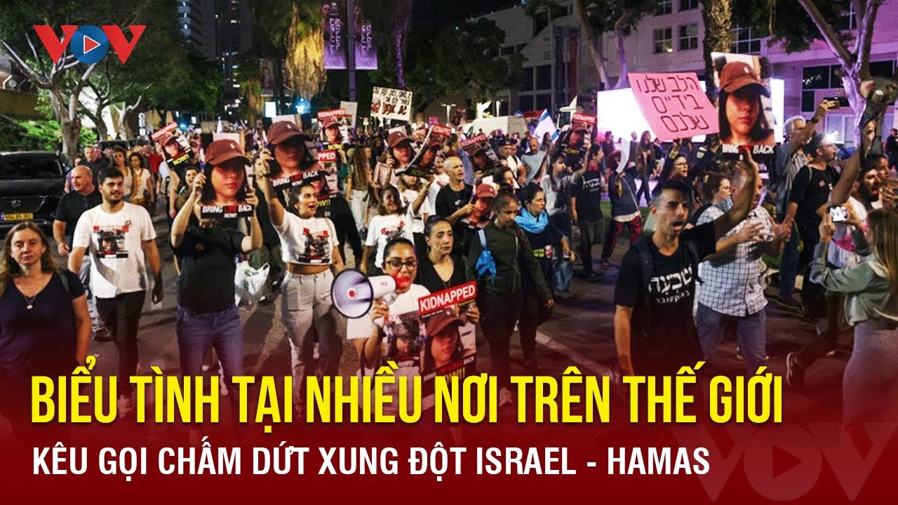 Biểu tình tại nhiều nơi trên thế giới kêu gọi chấm dứt xung đột Israel-Hamas | Báo Điện tử VOV