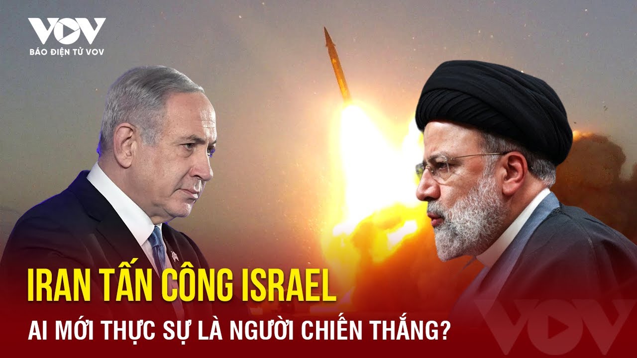 Iran “lạy ông tôi ở bụi này” khi tấn công Israel: Ai thực sự chiến thắng trong màn đọ sức đỉnh cao?