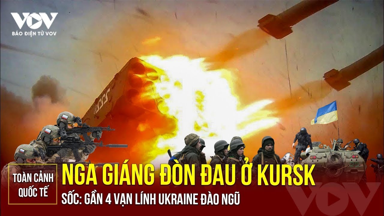 🔴 [TRỰC TIẾP] Nga giáng đòn đau ở Kursk; hàng vạn lính Ukraine đào ngũ | Báo Điện tử VOV