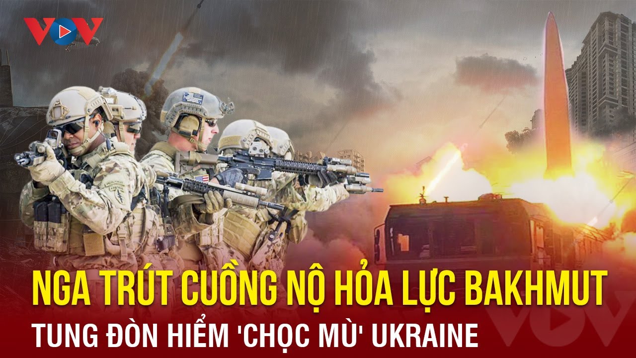 Diễn biến chiến sự Nga-Ukraine 11/11: Nga trút cuồng nộ hỏa lực Bakhmut, đòn hiểm 'chọc mù' Ukraine