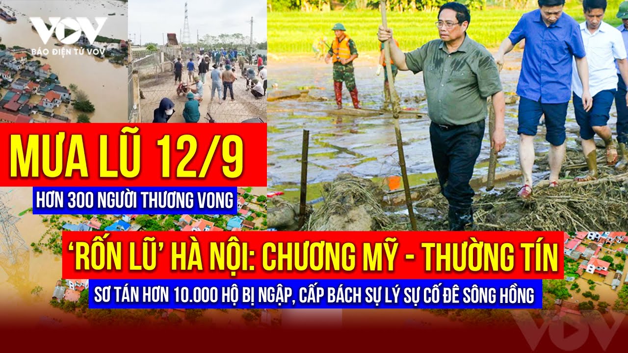 'Rốn lũ' Hà Nội tại Chương Mỹ và Thường Tín sơ tán gấp 10.000 hộ bị ngập, cấp bách xử lý sự cố đê