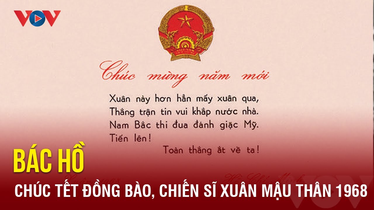 Bác Hồ chúc Tết đồng bào, chiến sĩ Xuân Mậu Thân 1968 | Báo Điện tử VOV