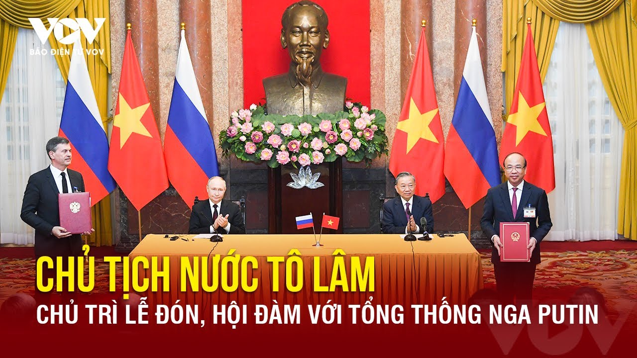 Chủ tịch nước Tô Lâm chủ trì lễ đón và hội đàm với Tổng thống Liên bang Nga Vladimir Putin