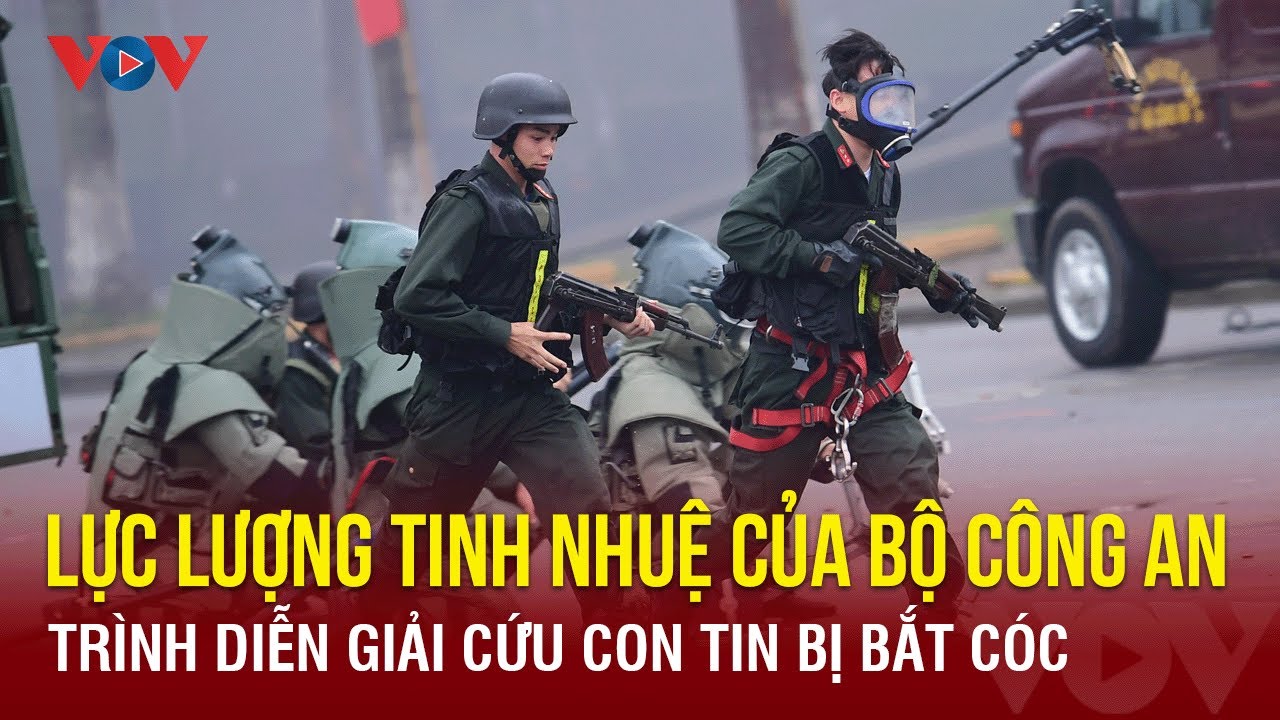 Lực lượng tinh nhuệ của Bộ Công an trình diễn giải cứu con tin bị bắt cóc | Báo Điện tử VOV