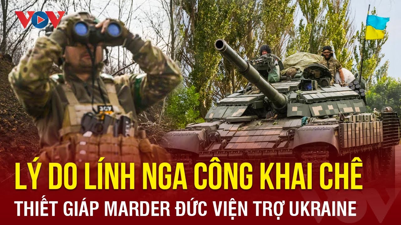 Diễn biến chiến sự Nga - Ukraine 2/4: Lính Nga chê thiết giáp Marder Đức viện trợ Ukraine