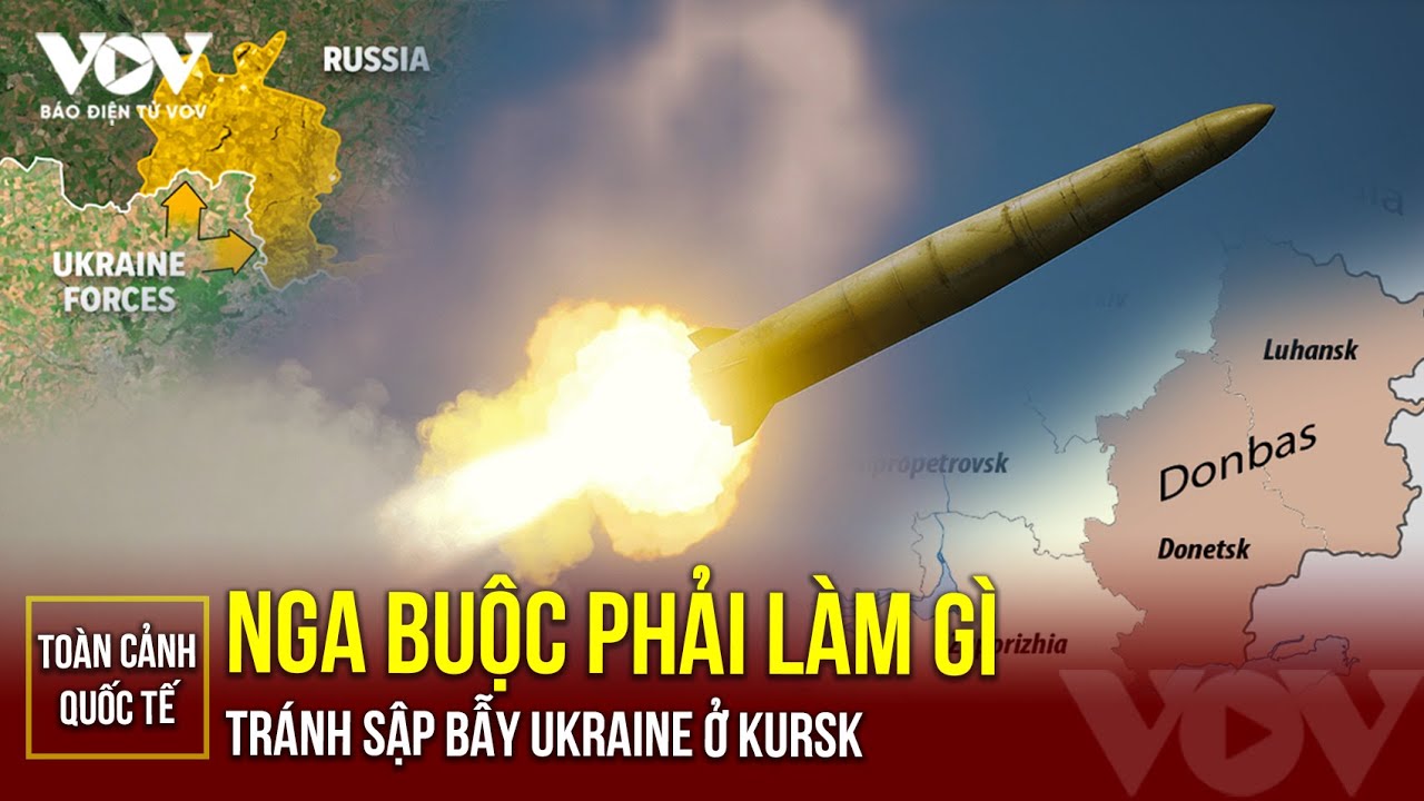 Toàn cảnh Quốc tế tối 16/8: Nga buộc phải làm gì để tránh sập bẫy Ukraine ở Kursk? | Báo Điện tử VOV