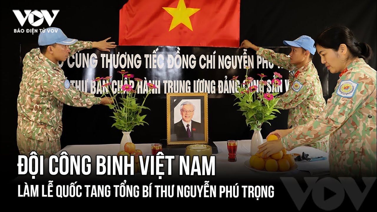 Đội Công binh Việt Nam tham gia giữ gìn hòa bình LHQ ở châu Phi làm lễ Quốc tang Tổng Bí thư