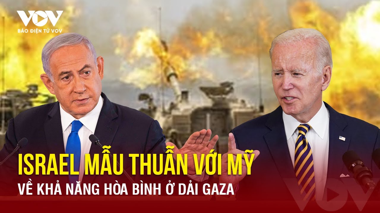 Toàn cảnh Quốc tế sáng 3/6: Căng như dây đàn giữa Mỹ và Israel khi bàn thảo về thỏa thuận hòa bình