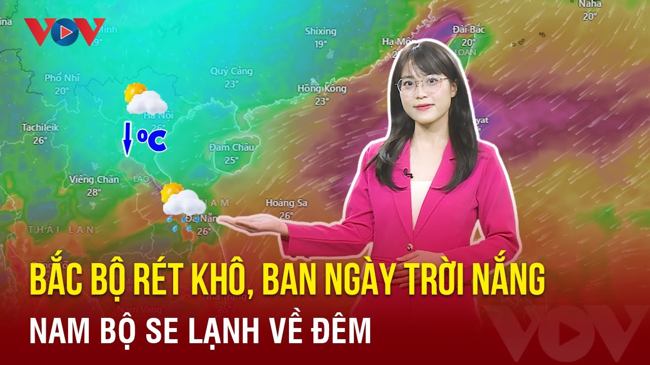 Dự báo thời tiết hôm nay 27/12: Bắc Bộ rét khô, ban ngày trời nắng; Nam Bộ se lạnh về đêm