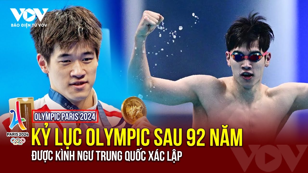 Olympic Paris 2024: Kình ngư Trung Quốc phá kỷ lục thế giới tại Olympic Paris 2024 | Báo Điện tử VOV