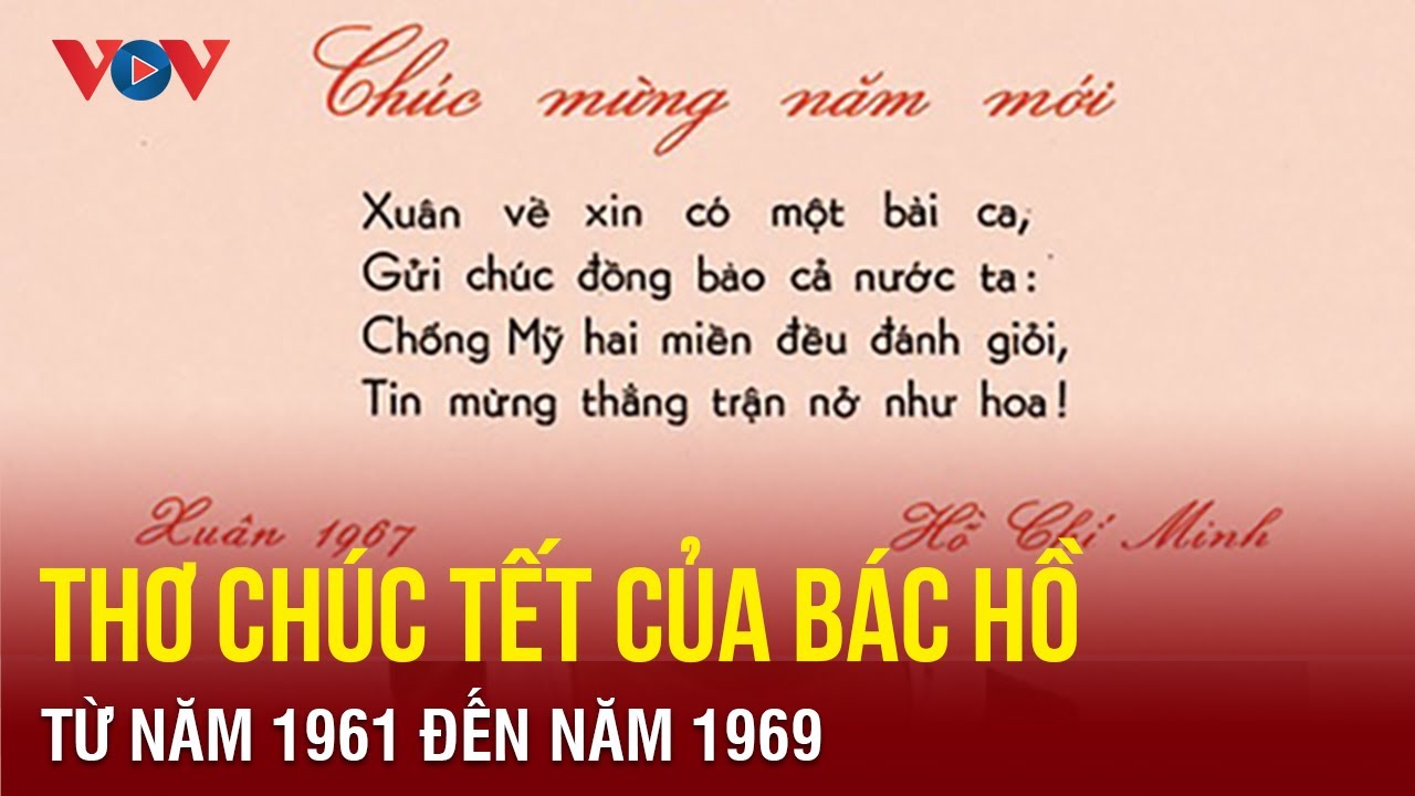 Những bài thơ và thư chúc Tết của Bác Hồ gửi tới đồng bào, chiến sĩ từ 1961-1969 | Báo Điện tử VOV