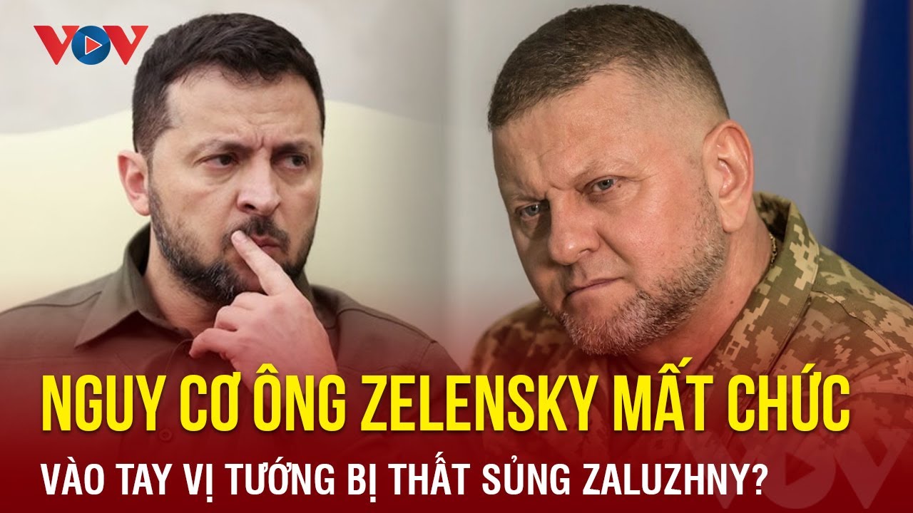 Ông Zelensky có khả năng mất chức vào tay vị tướng bị thất sủng Zaluzhny tại tổng tuyển cử Ukraine?