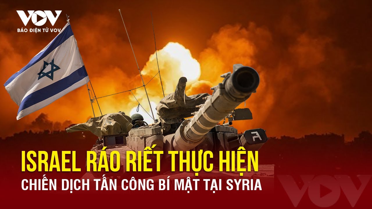 Israel đẩy mạnh chiến dịch tấn công bí mật tại Syria; Hamas kêu gọi Mỹ gây sức ép lên Israel