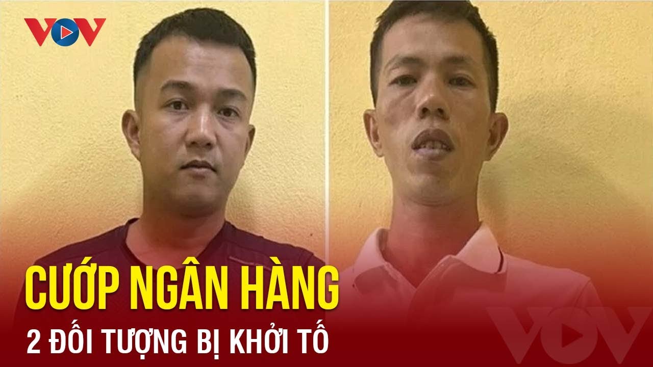 Hai đối tượng dùng súng cướp ngân hàng ở Quảng Nam bị khởi tố | Báo Điện tử VOV