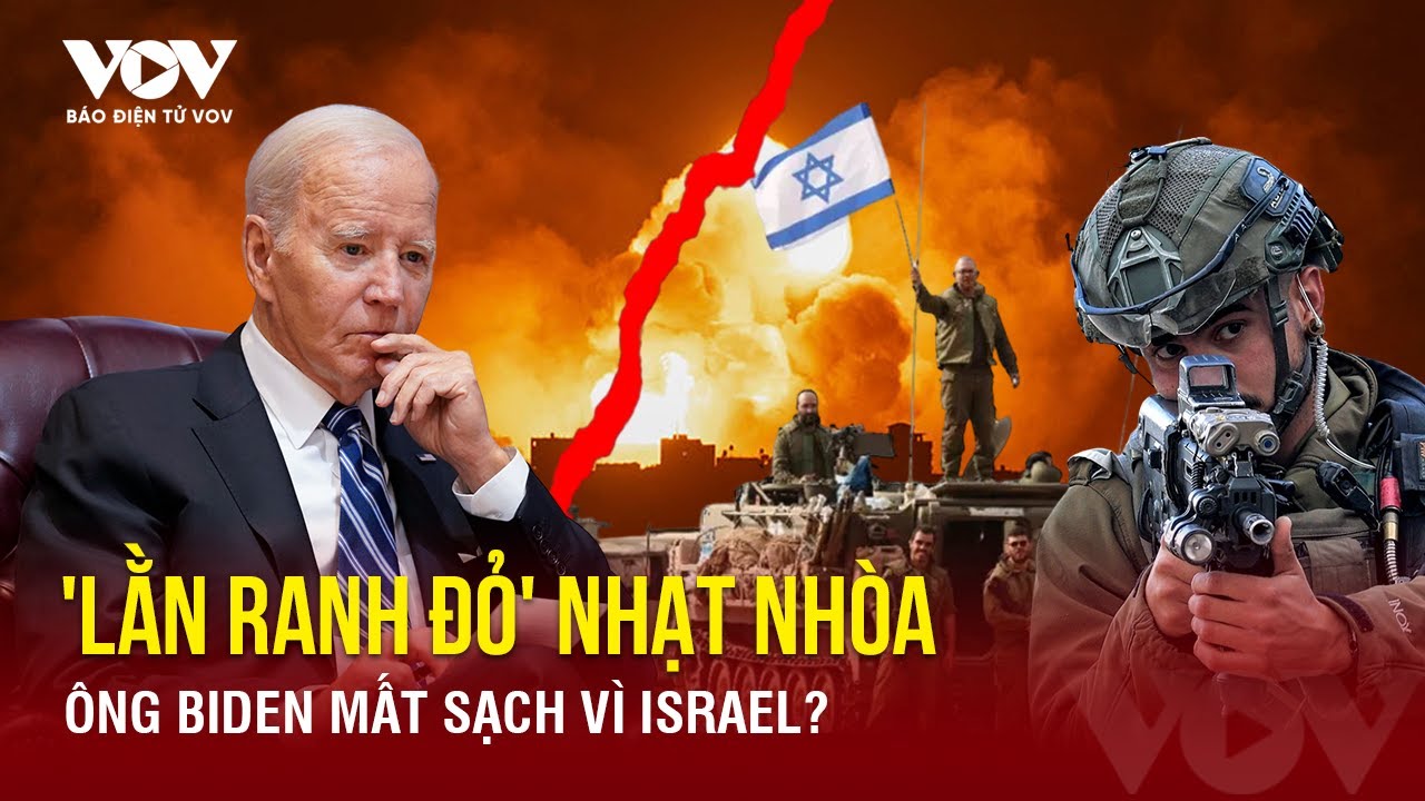 "Lằn ranh đỏ" của ông Biden nhạt nhòa sau chiến dịch quân sự của Israel ở Rafah? | Báo Điện tử VOV